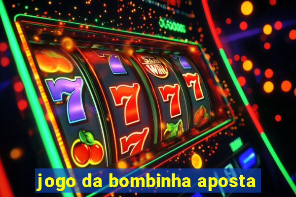 jogo da bombinha aposta